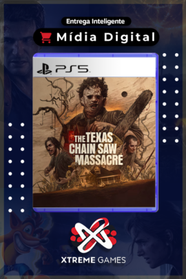 THE TEXAS CHAIN SAW MASSACRE PS5 | MÍDIA DIGITAL